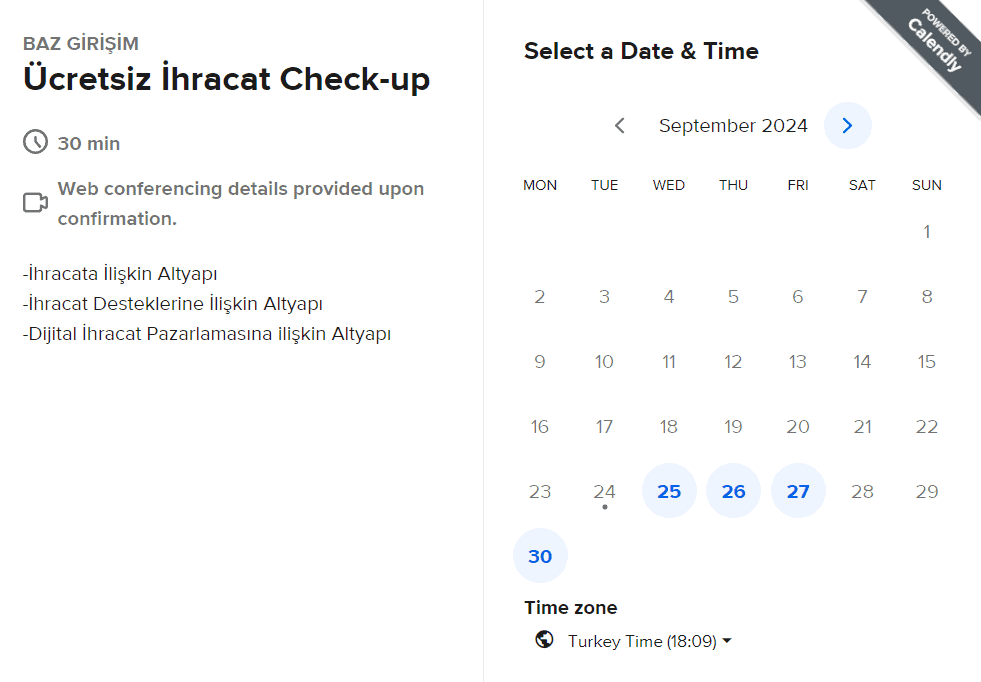 BAZ Girişim tarafından sunulan "Ücretsiz İhracat Check-up" programının takvim seçimi ekranı. Görselde, kullanıcıların ihracat danışmanlığı için 30 dakikalık bir toplantı rezervasyonu yapabilecekleri tarih ve saat seçenekleri gösterilmektedir. Görselde, toplantıda ele alınacak konular arasında "İhracata İlişkin Altyapı," "İhracat Desteklerine İlişkin Altyapı" ve "Dijital İhracat Pazarlamasına İlişkin Altyapı" konuları yer almaktadır.